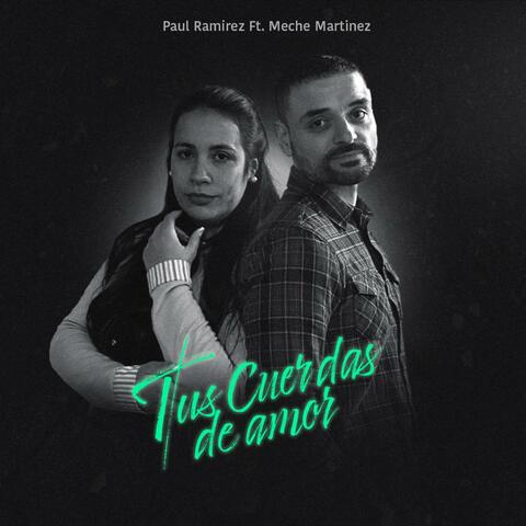 Tus Cuerdas De Amor (feat. Meche Martinez)