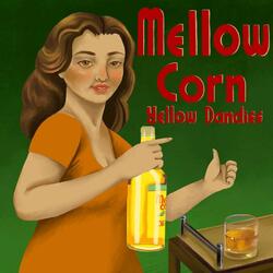 Mellow Corn