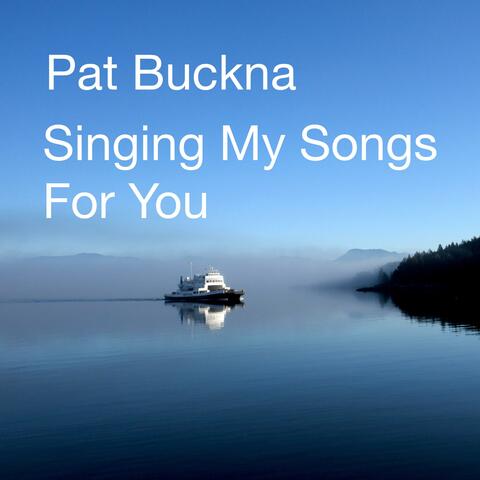 Singing My Songs For You