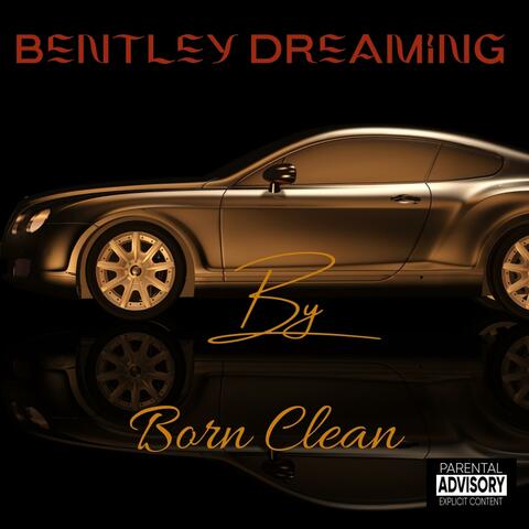 Bentley Dreaming
