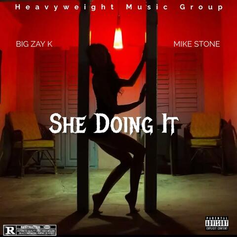 She Doing It (feat. Big Zay k)