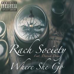 Where She Go (I Gotta Find Her) (feat. Derrick Dean)