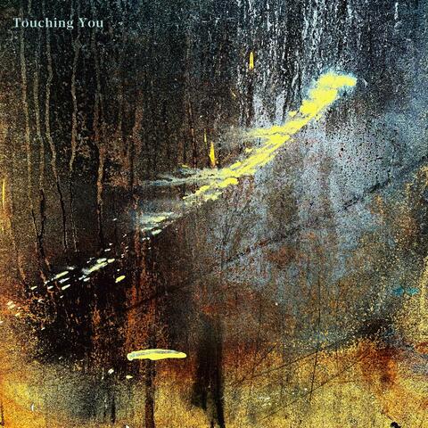 Touching You
