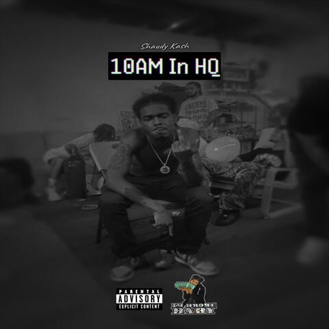 10 AM in HQ