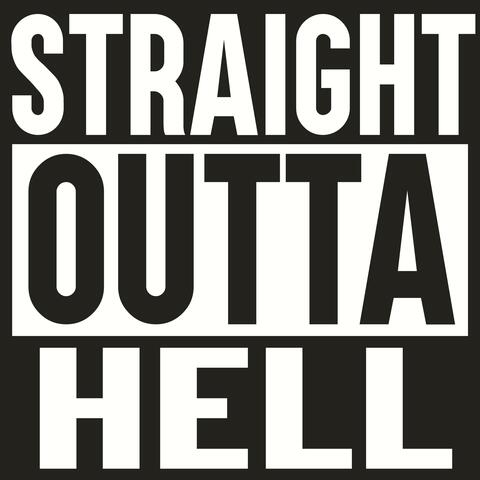Straight Outta Hell