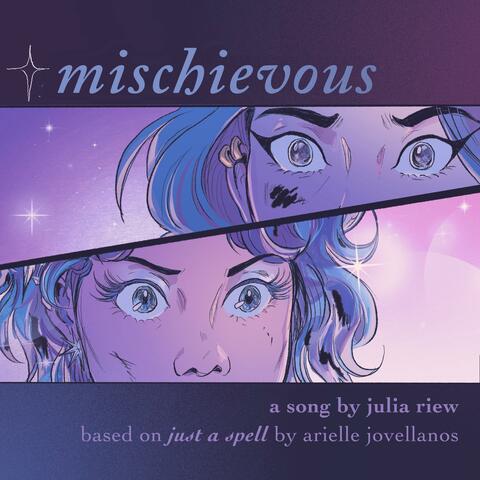 Mischievous (based on Just A Spell by Arielle Jovellanos) (feat. Emily Borromeo & Reanne Acasio)