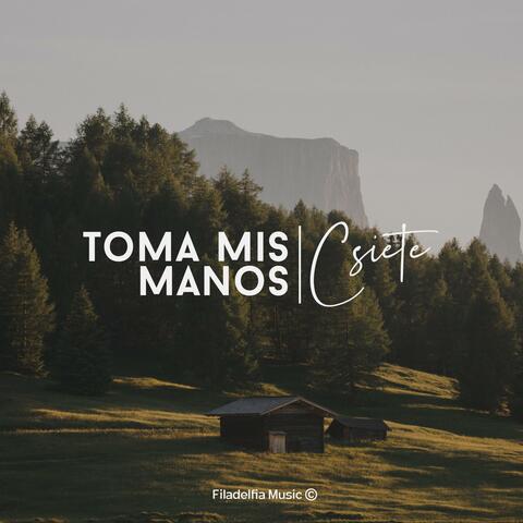 Toma Mis Manos
