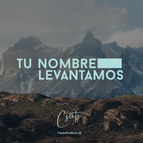 Tu Nombre Levantamos
