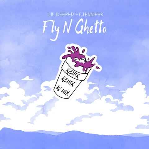 Fly N Ghetto (feat. Jennifer) [REMIX]