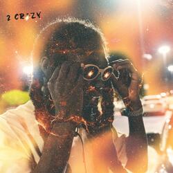 2 Crazy