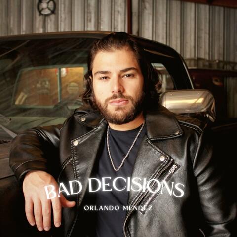 Bad Decisions