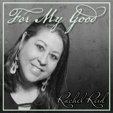 For My Good (feat. Rachel Reid)