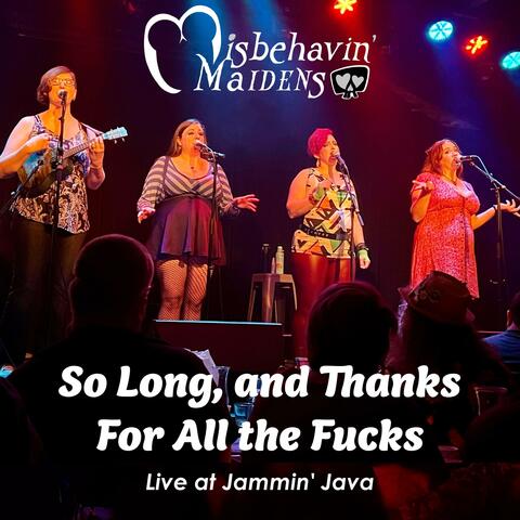So Long, and Thanks For All the Fucks: Live at Jammin' Java