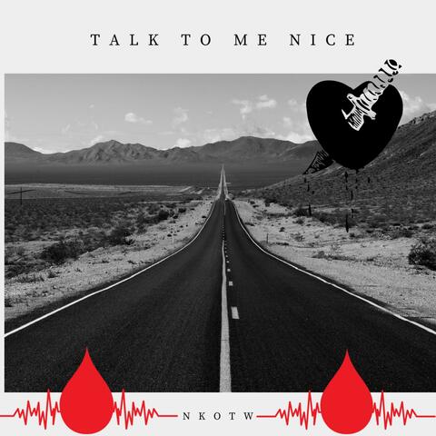 Talk To Me Nice