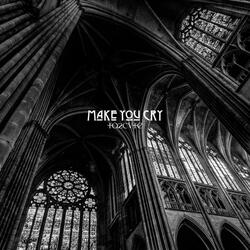 Make You Cry