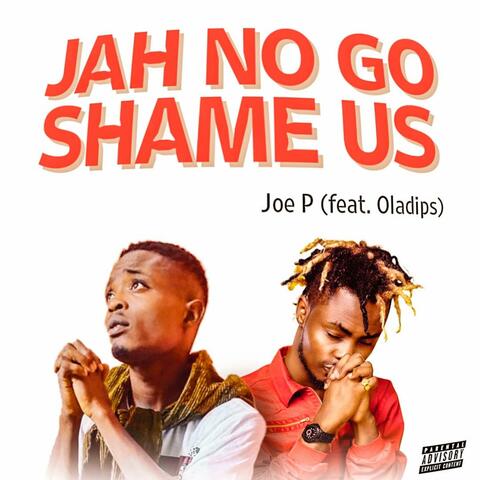 JAH NO GO SHAME US (feat. Oladips)