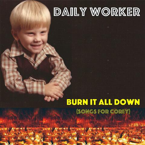 Burn It All Down (Songs for Corey)