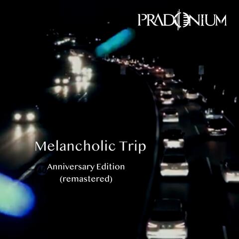 Melancholic Trip (remastered Anniversary Edition)