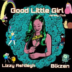 Good Little Girl (feat. Blkzen)