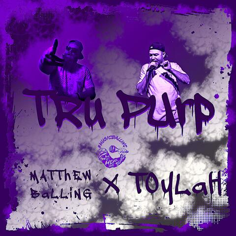 Tru Purp (feat. Toylah)