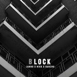 BLOCK (feat. NIKK & DANZHU)
