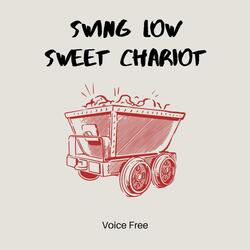 Swing Low, Sweet Chariot