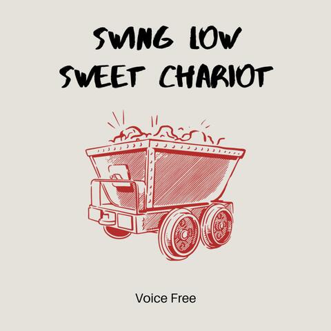 Swing Low, Sweet Chariot
