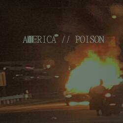 AMERICA // POISON