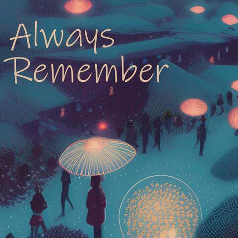 Always Remember
