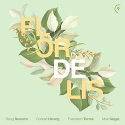 Flor de Lis (feat. Conrad Herwig, Francisco Torres & Max Seigel)