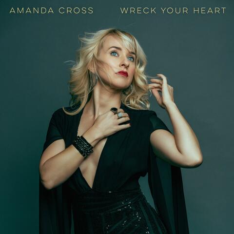 Wreck Your Heart