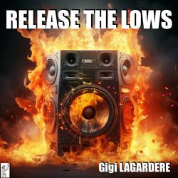 Release The Lows