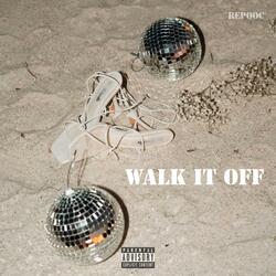 WALK IT OFF