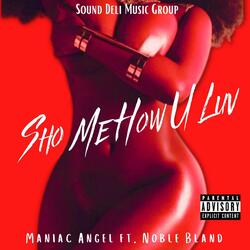Sho Me How U Luv (feat. Noble Bland)