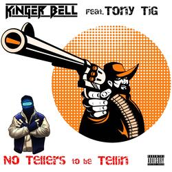 No Tellers to be Tellin (feat. Tony Tig)
