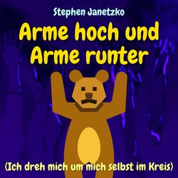 Arme hoch und Arme runter (Ich dreh mich um mich selbst im Kreis)