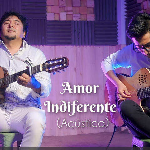 AMOR INDIFERENTE (Acústico)