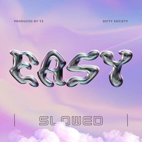 Easy (Slowed)