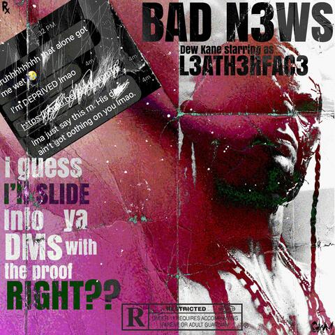 BAD N3WS
