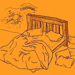 I Need Some Sleep