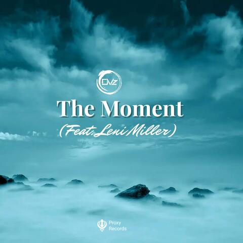 The Moment (feat. Leni Miller)