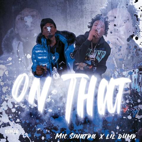 On That (feat. Lil Dump)
