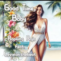 Big Life Good Time Baby (feat. Levelonthebeat)