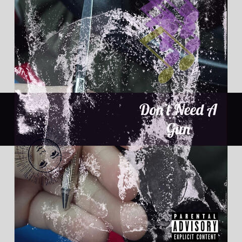 Don't Need A Gun Freestyle
