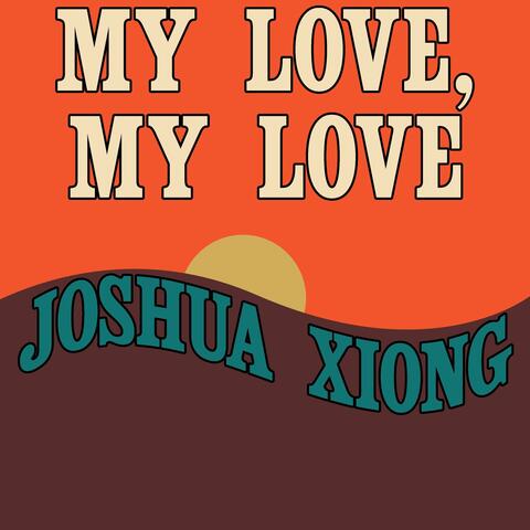 My Love, My Love