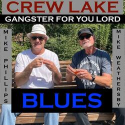GANGSTER FOR YOU LORD (feat. MIKE PHILLIPS & MIKE GUITAR WEATHERSBY)