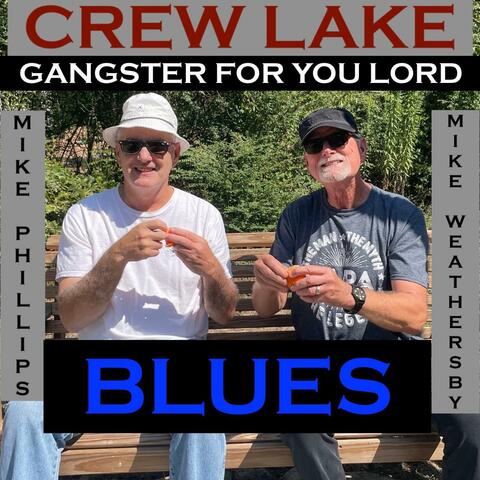 GANGSTER FOR YOU LORD (feat. MIKE PHILLIPS & MIKE GUITAR WEATHERSBY)