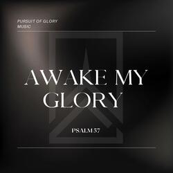 Awake My Glory (Psalm 57)