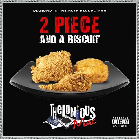 2 Piece And A Biscuit