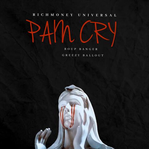 PAIN CRY (feat. GREEZY BALLOUT)